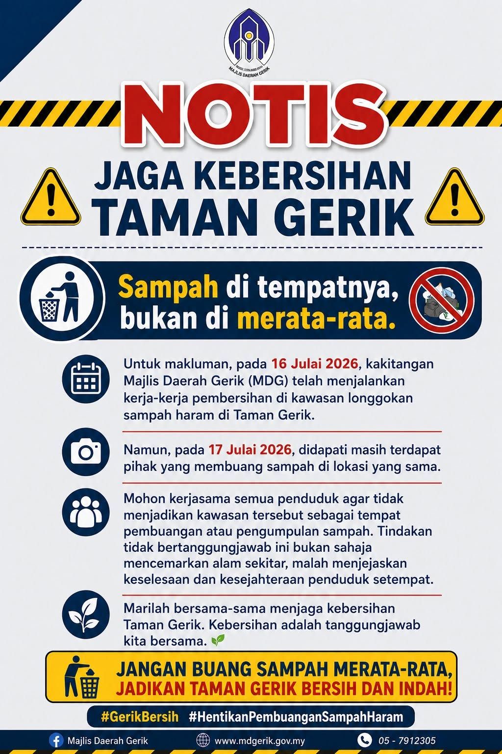 [ NOTIS PEMAKLUMAN ] - Mohon kerjasama semua penduduk terutamanya di Taman Gerik agar tidak menjadikan kawasan di tepi jalan tersebut sebagai tempat pembuangan atau pengumpulan sampah.