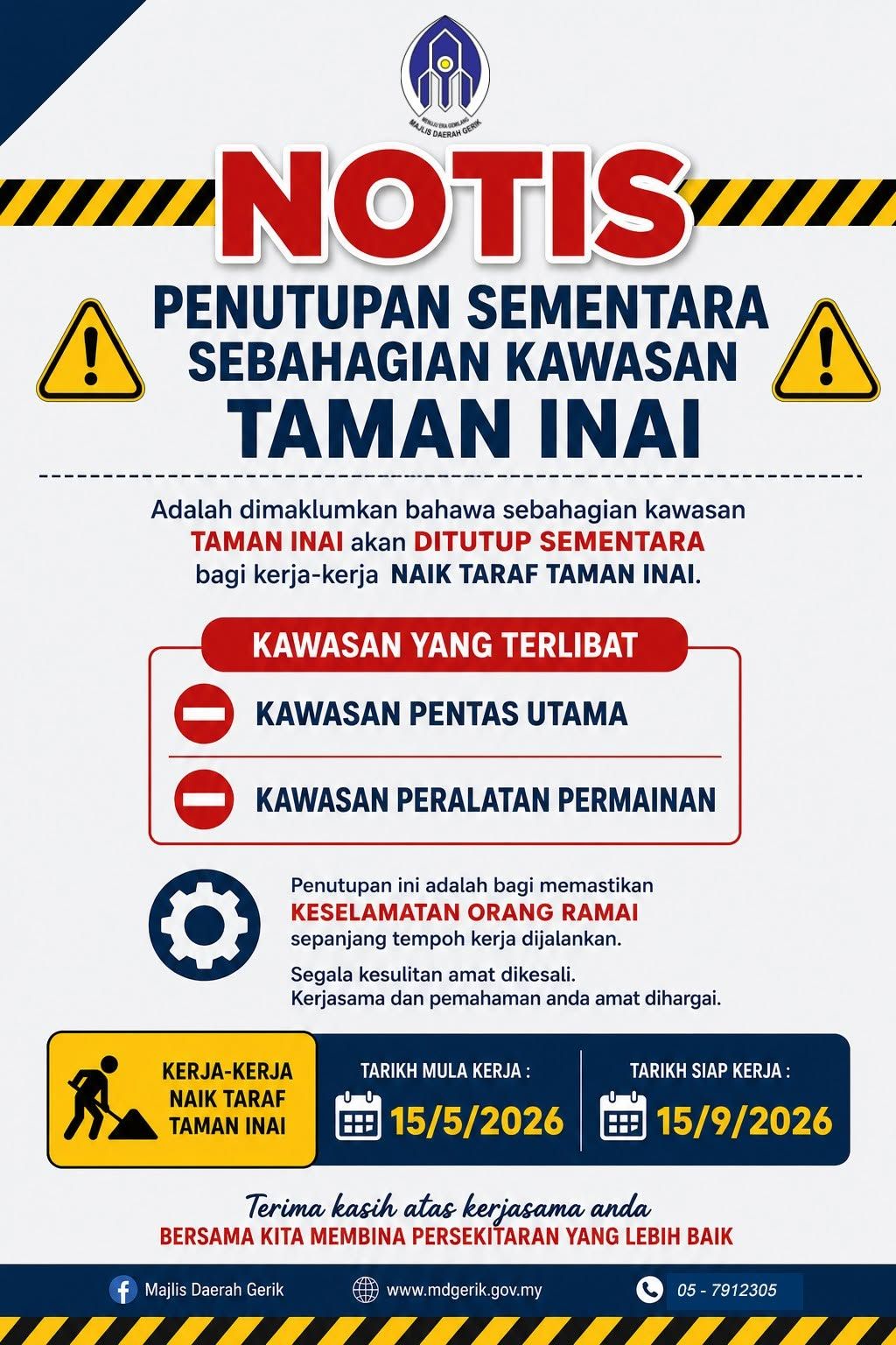 NOTIS PEMAKLUMAN PENUTUPAN SEMENTARA SEBAHAGIAN KAWASAN TAMAN INAI, GERIK PERAK BAGI KERJA-KERJA NAIK TARAF.